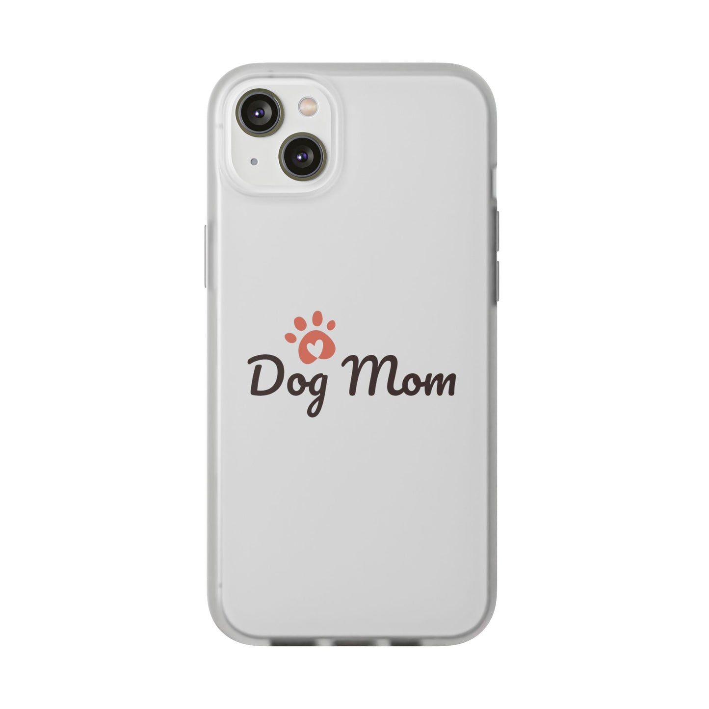 Flexi Phone Case - Dog Mom