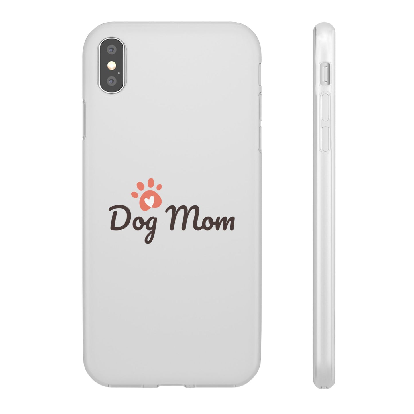 Flexi Phone Case - Dog Mom