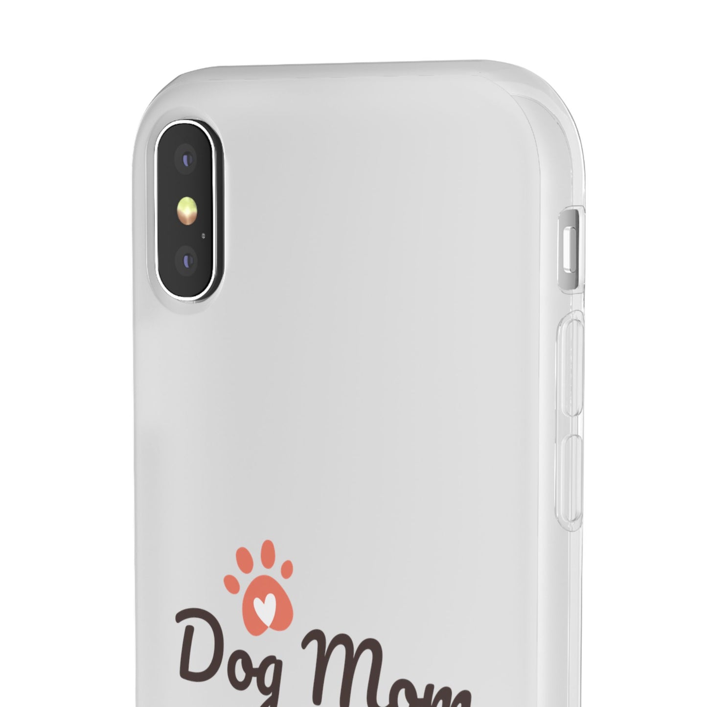Flexi Phone Case - Dog Mom