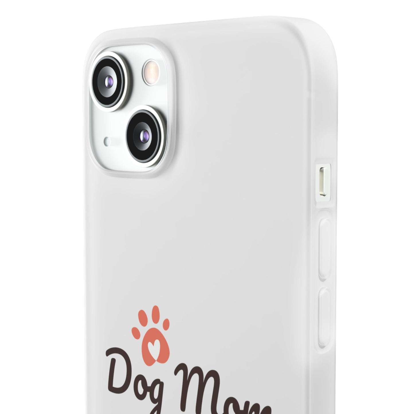 Flexi Phone Case - Dog Mom